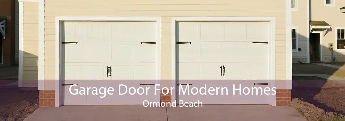 Garage Door For Modern Homes Ormond Beach
