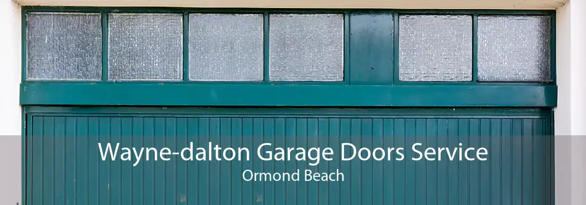 Wayne-dalton Garage Doors Service Ormond Beach