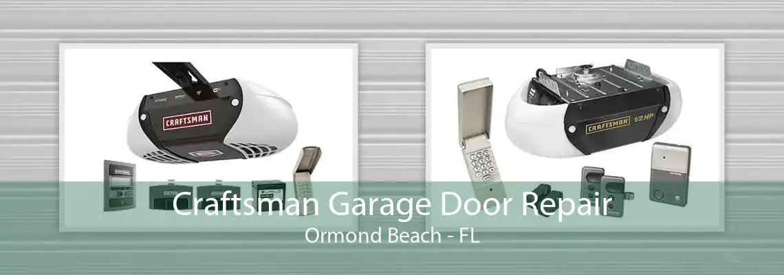 Craftsman Garage Door Repair Ormond Beach - FL