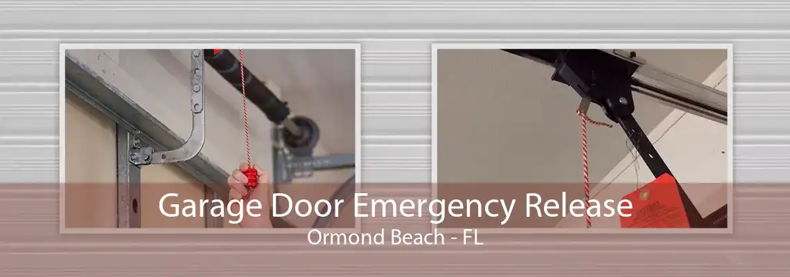 Garage Door Emergency Release Ormond Beach - FL