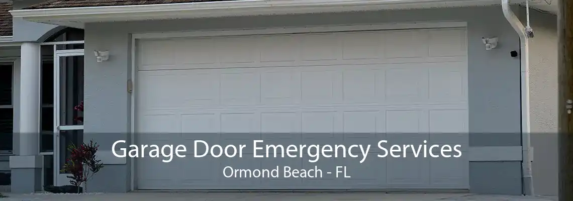 Garage Door Emergency Services Ormond Beach - FL