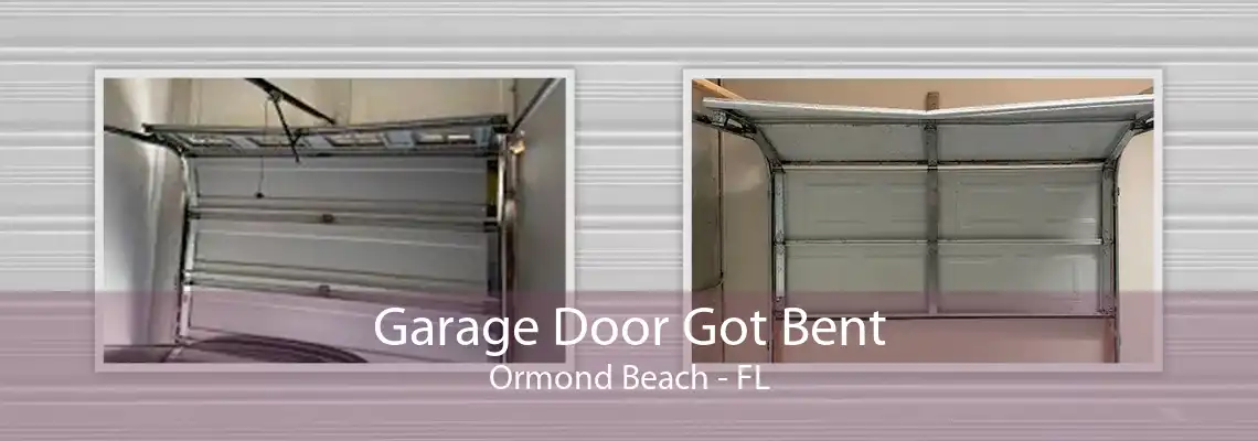 Garage Door Got Bent Ormond Beach - FL