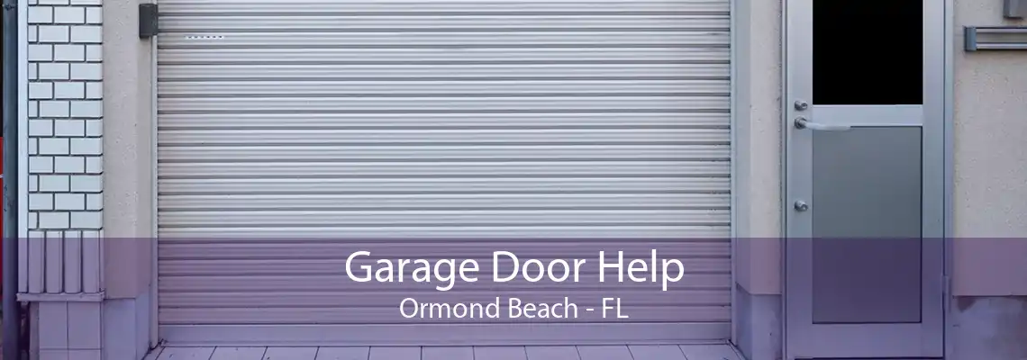 Garage Door Help Ormond Beach - FL