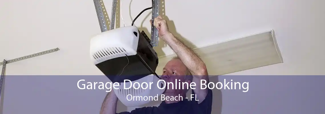 Garage Door Online Booking Ormond Beach - FL