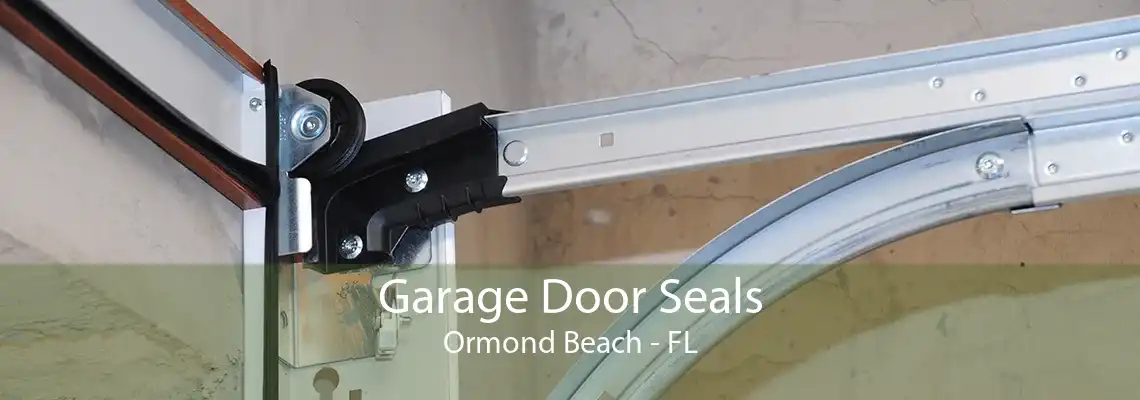 Garage Door Seals Ormond Beach - FL