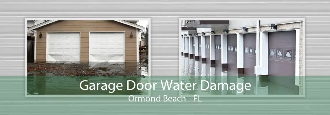 Garage Door Water Damage Ormond Beach - FL