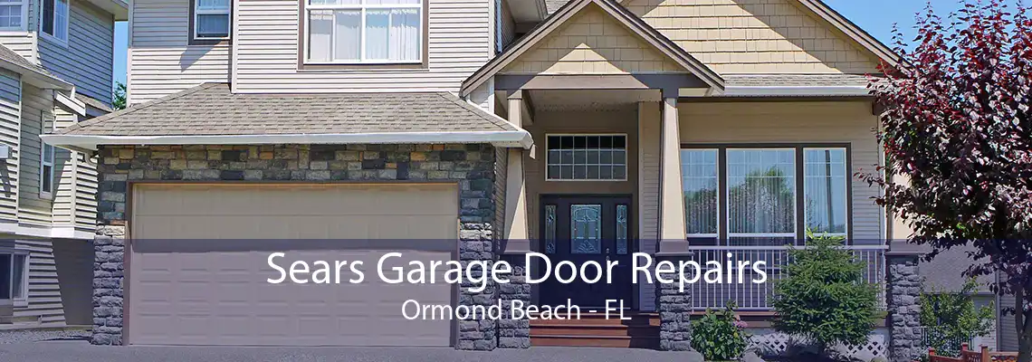 Sears Garage Door Repairs Ormond Beach - FL